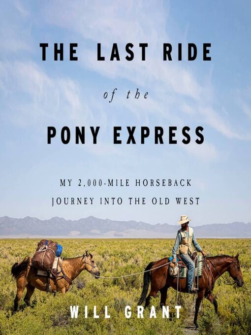 Title details for The Last Ride of the Pony Express by Will Grant - Available